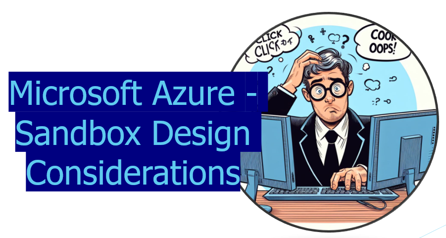 Microsoft Azure - Sandbox Design Considerations